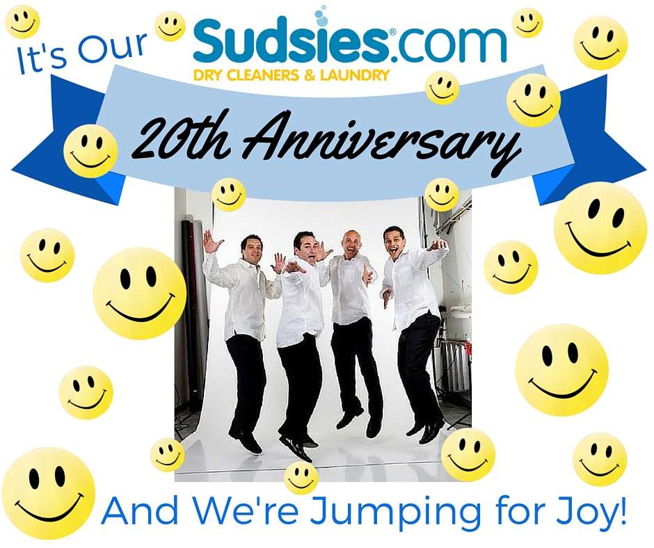 Sudsies just celebrated its 20th anniversary! The years flew by and we remember them all fondly, from our infancy as a single dry cleaner and laundry location to spreading our wings in several locations.  However, we’d say we really found ourselves in 2001. 